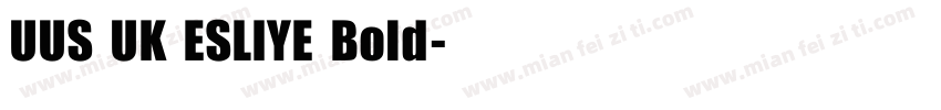 UUS UK ESLIYE Bold字体转换